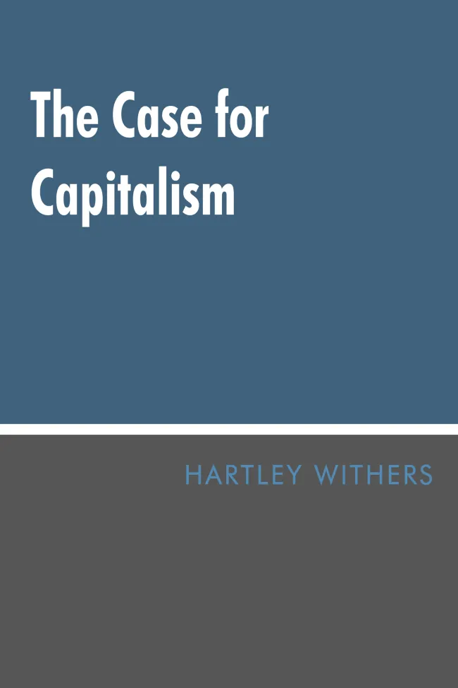 The Case for Capitalism by Hartley Withers